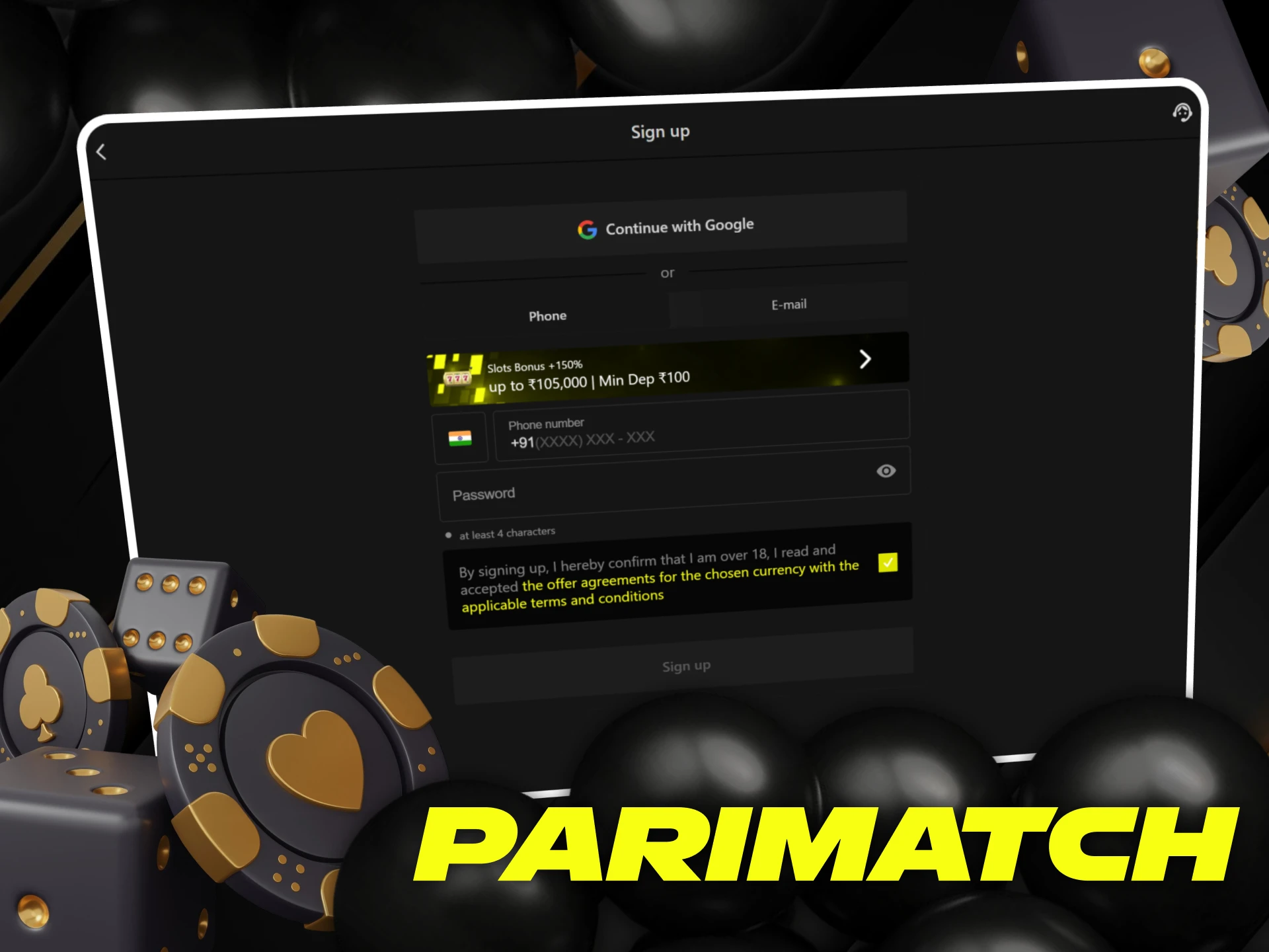 Register, deposit, claim your welcome bonus and start playing at Parimatch Casino India.