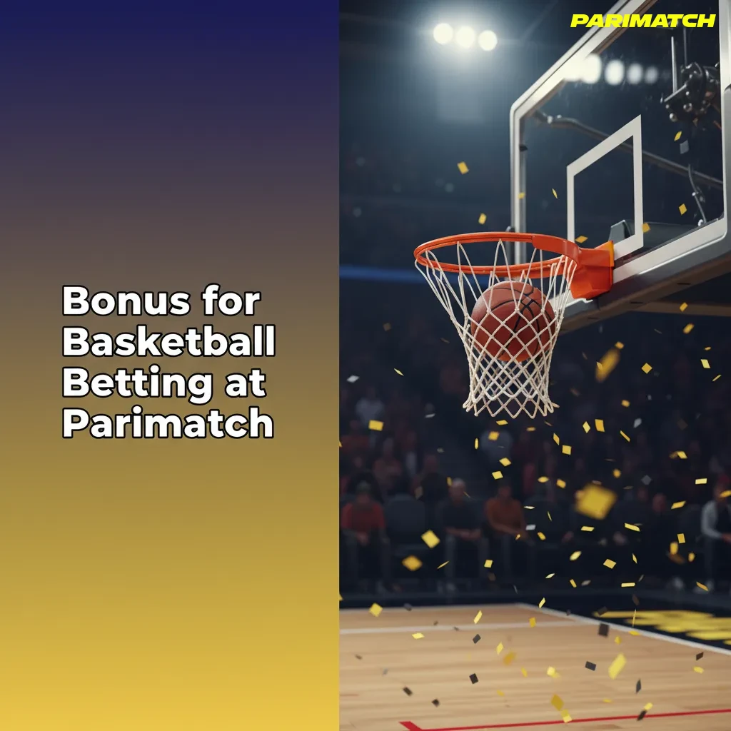 Parimatch basketball betting welcome bonus: matched deposit for new customers. Opt-in, min odds, and T&Cs apply.